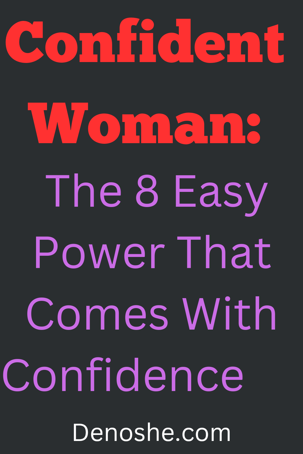 be that lady with class that deserves the attention of others. Confidence woman